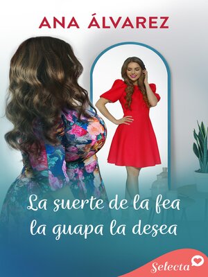 La suerte de la fea, la guapa la desea - ebook